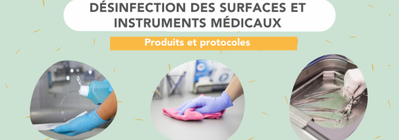 Guide d’achat - Désinfecter les Surfaces et Instruments médicaux : Produits et Protocoles