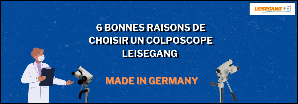 Gynécologie : Six bonnes raisons de choisir un Colposcope Leisegang